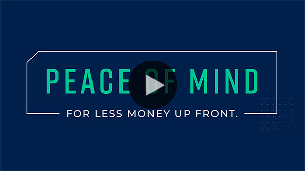 Peace of mind for less money up front video thumbnail video preview